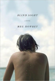 Title: Blind Sight: A Novel, Author: Meg Howrey