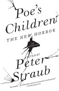 Title: Poe's Children: The New Horror, Author: Peter Straub