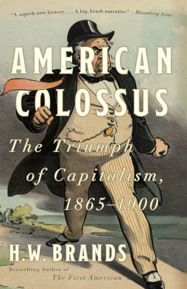 American Colossus: The Triumph of Capitalism, 1865-1900