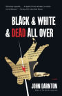 Black and White and Dead All Over