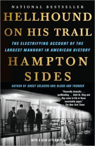 Title: Hellhound on His Trail: The Electrifying Account of the Largest Manhunt in American History, Author: Hampton Sides
