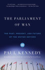 Parliament of Man: The Past, Present and Future of the United Nations