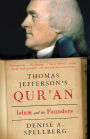 Thomas Jefferson's Qur'an: Islam and the Founders