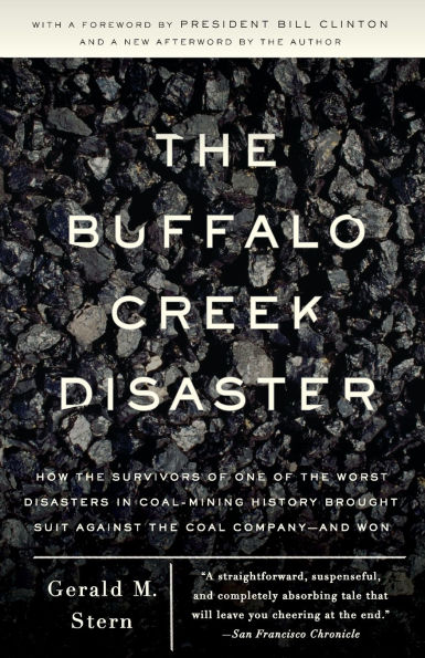 The Buffalo Creek Disaster: How the survivors of one of the worst disasters in coal-mining history brought suit against the coal company--and won