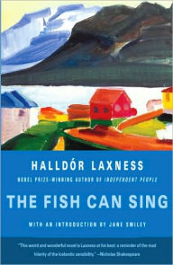 Title: The Fish Can Sing, Author: Halldor Laxness