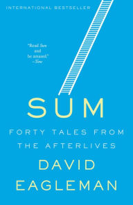 Title: Sum: Forty Tales from the Afterlives, Author: David Eagleman