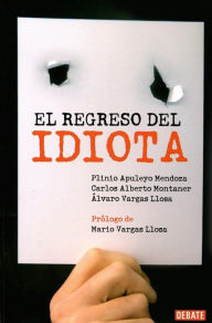 El regreso del perfecto idiota latinoamericano (Guide to the Perfect Latin American Idiot)