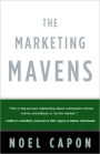 Marketing Mavens: How the World's Best Put Customers at the Center and Make Marketing Everyone's Business