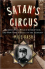 Satan's Circus: Murder, Vice, Police Corruption, and New York's Trial of the Century