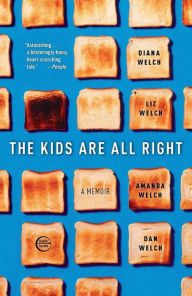 Title: The Kids Are All Right, Author: Liz Welch