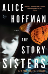 Title: The Story Sisters: A Novel, Author: Alice Hoffman