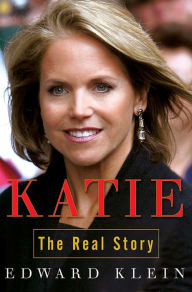 Title: Katie: The Real Story, Author: Edward Klein