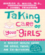 Taking Care of Your Girls: A Breast Health Guide for Girls, Teens and In-Betweens