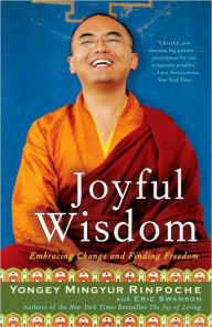 Title: Joyful Wisdom: Embracing Change and Finding Freedom, Author: Yongey Mingyur Rinpoche