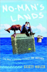 Title: No Man's Lands: One Man's Odyssey Through the Odyssey, Author: Scott Huler