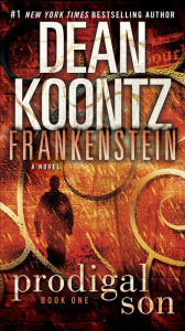 Title: Prodigal Son (Dean Koontz's Frankenstein #1), Author: Dean Koontz