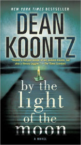 Title: By the Light of the Moon, Author: Dean Koontz