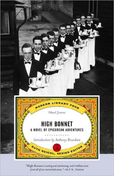High Bonnet: A Novel of Epicurean Adventures (Modern Library Food Series)