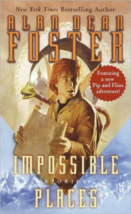 Title: Impossible Places, Author: Alan Dean Foster