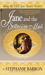 Title: Jane and the Stillroom Maid (Jane Austen Series #5), Author: Stephanie Barron