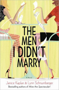 Title: Men I Didn't Marry, Author: Janice Kaplan