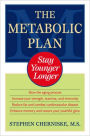 The Metabolic Plan: Stay Younger Longer