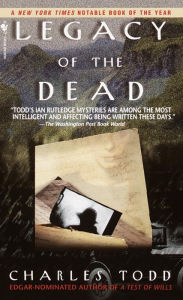 Title: Legacy of the Dead (Inspector Ian Rutledge Series #4), Author: Charles Todd