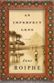 Title: Imperfect Lens: A Novel, Author: Anne Roiphe