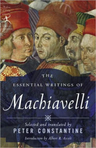 Title: The Essential Writings of Machiavelli, Author: Niccolo Machiavelli
