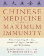 Chinese Medicine for Maximum Immunity: Understanding the Five Elemental Types for Health and Well-Being