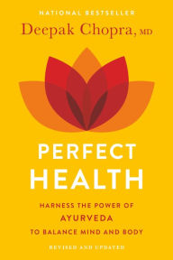 Title: Perfect Health: The Complete Mind/Body Guide, Author: Deepak Chopra