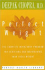 Perfect Weight: The Complete Mind/Body Program for Achieving and Maintaining Your Ideal Weight