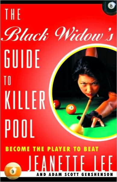 Black Widow's Guide to Killer Pool: Become the Player to Beat by Jeanette Lee, Adam Gershenson | eBook | Barnes & Noble®