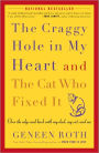 Craggy Hole in My Heart and the Cat Who Fixed It: Over the Edge and Back with My Dad, My Cat, and Me