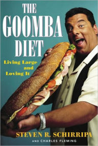 Title: Goomba Diet: Living Large and Loving It, Author: Steven R. Schirripa