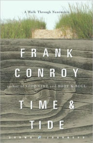 Title: Time and Tide: A Walk Through Nantucket(Crown Journeys Series), Author: Frank Conroy