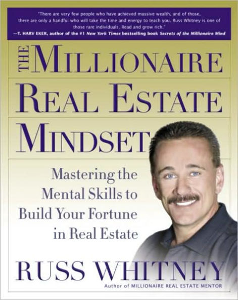 Millionaire Real Estate Mindset: Mastering the Mental Skills to Build Your Fortune in Real Estate