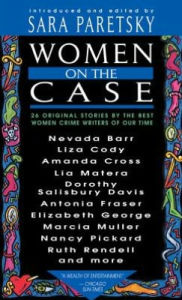 Title: Women on the Case: 26 Original Stories by the Best Women Crime Writers of Our Times, Author: Sara Paretsky