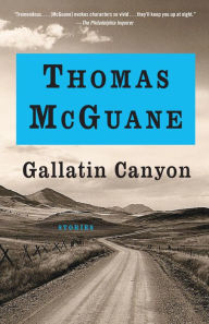 Title: Gallatin Canyon, Author: Thomas McGuane