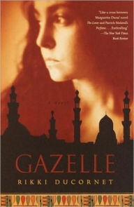 Title: Gazelle, Author: Rikki Ducornet