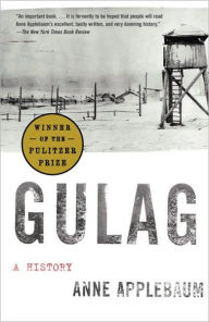 Title: Gulag: A History, Author: Anne Applebaum