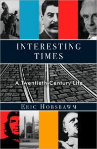 Interesting Times: A Twentieth-Century Life