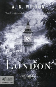 Title: London: A History, Author: A. N. Wilson