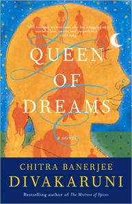 Title: Queen of Dreams, Author: Chitra Banerjee Divakaruni