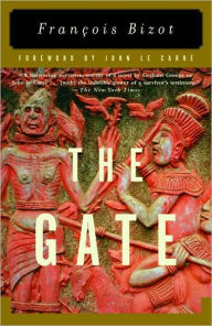 Title: The Gate: A Memoir, Author: Francois Bizot
