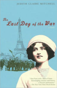 Title: Last Day of the War, Author: Judith Claire Mitchell