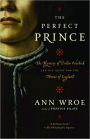 The Perfect Prince: Truth and Deception in Renaissance Europe