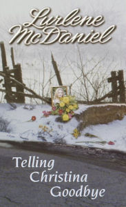 Title: Telling Christina Goodbye, Author: Lurlene McDaniel