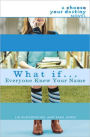 What If . . . Everyone Knew Your Name (Choose Your Destiny Series)