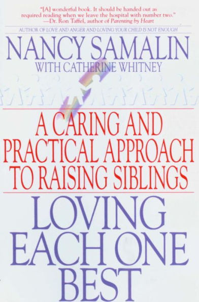 Loving Each One Best: A Caring and Practical Approach to Raising Siblings